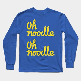 BoxMac - Oh Noodle, Oh Noodle Long Sleeve T-Shirt